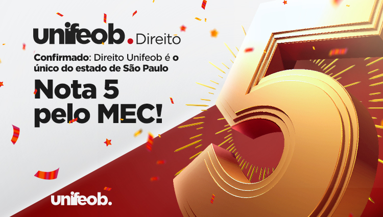Unifeob Celebra Nota Máxima 5 no MEC para o Curso de Direito: Destaque no Cenário Educacional Paulista
