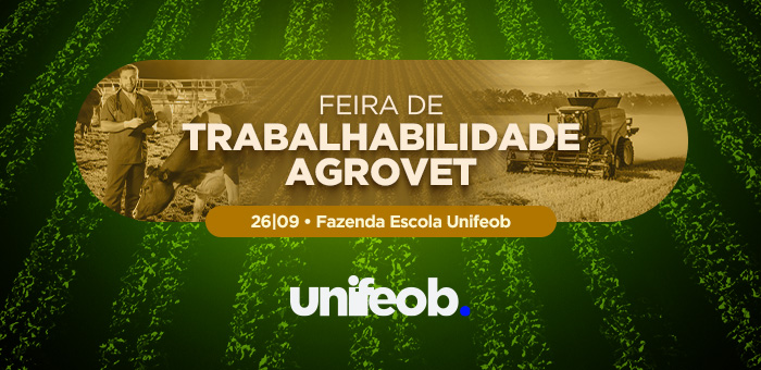 Unifeob promove Feira de Trabalhabilidade AgroVet com empresas renomadas do setor