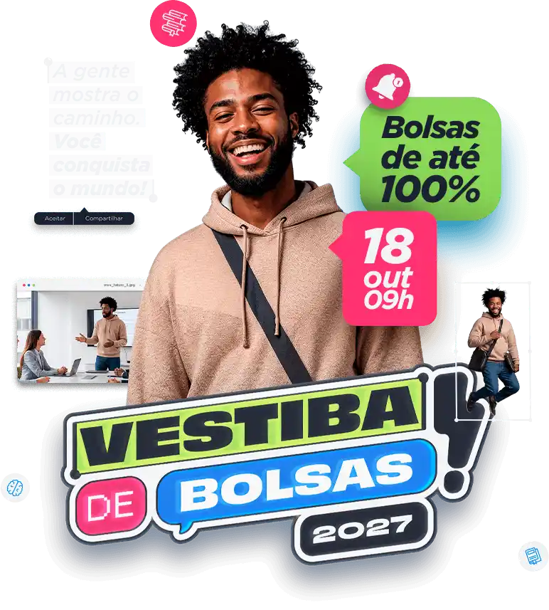 A gente mostra o caminho. Você vai além! Vestiba de Bolsas 2027 UNIFEOB: bolsas até 100%